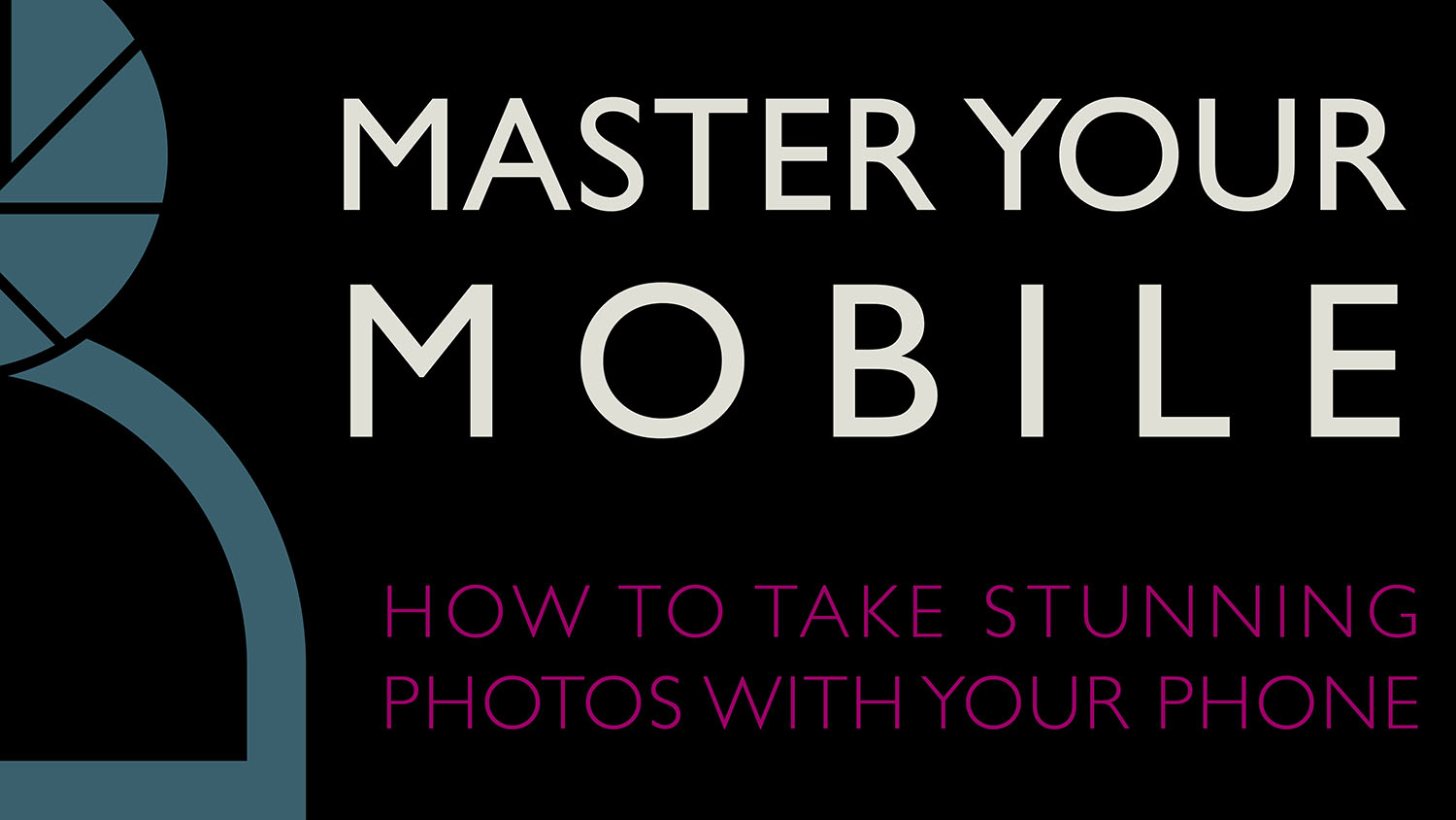 Master Your Mobile